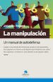 LA MANIPULACION: UN MANUAL DE AUTODEFENSA de REGARD, JACQUES 