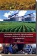 PATRIMONIO INDUSTRIAL AGROALIMENTARIO: TESTIMONIOS COTIDIANOS DEL DIALOGO INTERCULTURAL di ALVAREZ ARECES, MIGUEL ANGEL 