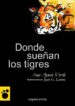 DONDE SUEAN LOS TIGRES de AYUSO VERDE, ANA 