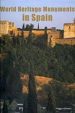 WORLD HERITAGE MONUMENTS IN SPAIN di VV.AA. 