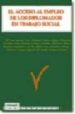 EL ACCESO AL EMPLEO DE LOS DIPLOMADOS EN TRABAJO SOCIAL di VV.AA. 
