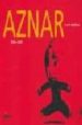 AZNAR 1996-2004 di BATLLORI, TONI 