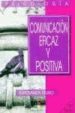 COMUNICACION EFICAZ Y POSITIVA de LEURO BLANCO, ESPERANZA 