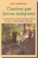 CAUTIVOS QUE FUERON INTERPRETES: LA COMUNICACION ENTRE EUROPEOS, ABORIGENES CANARIOS Y BERBERISCOS DURANTE LA CONQUISTA DE CANARIAS Y LOS CONATOS EN EL NORTE DE AFRICA (1341-1569) di SARMIENTO PEREZ, MARCOS 