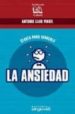 LA ANSIEDAD: CLAVES PARA VENCERLA de CANO VINDEL, ANTONIO 