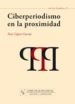 CIBERPERIODISMO EN LA PROXIMIDAD de LOPEZ GARCIA, XOSE 
