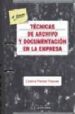 TECNICAS DE ARCHIVO Y DOCUMENTACION EN LA EMPRESA (4 ED.) de PARERA PASCUAL, CRISTINA 