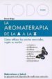 TODO SOBRE LA AROMATERAPIA DE LA A A LA Z de BRIGO, BRUNO 