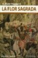 LA FLOR SAGRADA. LAS AVENTURAS DE ALLAN QUATERMAIN. VOL. 7 de HAGGARD, HENRY RIDER 