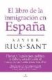 EL LIBRO DE LA INMIGRACION EN ESPAA di RIUS SANT, XAVIER 