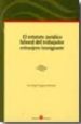 EL ESTATUTO JURIDICO LABORAL DEL TRABAJADOR EXTRANJERO INMIGRANTE di TRIGUERO MARTINEZ, LUIS ANGEL 