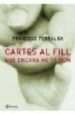 CARTES AL FILL QUE ENCARA NO TE NOM de TORRALBA, FRANCESC 