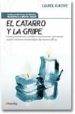 EL CATARRO Y LA GRIPE: COMO PREVENIRLOS Y COMBATIR LOS SINTOMAS R EFORZANDO EL SISTEMA INMUNOLOGICO DE MANERA EFICAZ di VIKOVIC, LAUREL 