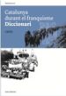 CATALUNYA DURANT EL FRANQUISME (DICCIONARI) di VV.AA. 