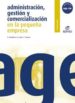 ADMINISTRACION, GESTION Y COMERCIALIZACION EN UNA PEQUEA EMPRESA LA 2006 di VV.AA. 