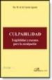 CULPABILIDAD: EXIGIBILIDAD Y RAZONES PARA LA EXCULPACION de CUESTA AGUADO, PAZ M. DE LA 