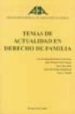 TEMAS DE ACTUALIDAD EN DERECHO DE FAMILIA. ASOCIACION ESPAOLA DE ABOGADOS DE FAMILIA di VV.AA. 