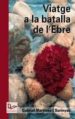 VIATGE A LA BATALLA DE L EBRE de MARTINEZ, GABRIEL 