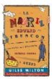 LA NARIZ DE EDWARD TRENCOM: UNA NOVELA DE HISTORIA, INTRIGA OSCUR A Y QUESO de MILTON, GILES 