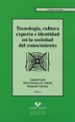 TECNOLOGIA, CULTURA EXPERTA E IDENTIDAD EN LA SOCIEDAD DEL CONOCI MIENTO de GATTI, GABRIEL 