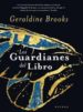 LOS GUARDIANES DEL LIBRO de BROOKS, GERALDINE 