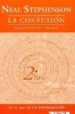 LA CONFUSION (VOL. II DEL CICLO BARROCO) de STEPHENSON, NEAL 