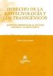 DERECHO DE LA BIOTECNOLOGIA Y LOS TRANSGENICOS de AMAT LLOMBART, PABLO 