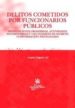 DELITOS COMETIDOS POR FUNCIONARIOS PUBLICOS di DELGADO GIL, ANDRES 