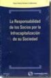 LA RESPONSABILIDAD DE LOS SOCIOS POR LA INFRACAPITALIZACION DE SU SOCIEDAD di OTXOA-ERRARTE GOIKOETXEA, ROSA 