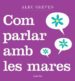 COM PARLAR AMB LES MARES di GREVEN, ALEC 