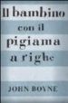IL BAMBINO CON IL PIGIAMA A RIGHE de BOYNE, JOHN 