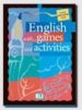 ENGLISH WITH GAMES AND ACTIVITIES (LOWER INTERMEDIATE LEVEL) de CARTER, PAUL 
