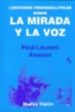 LA MIRADA Y LA VOZ: LECCIONES PSICOANALITICAS de ASSOUN, PAUL-LAURENT 