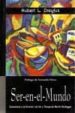 SER-EN-EL-MUNDO: COMENTARIO A LA DIVISION I DE SER Y TIEMPO DE MA RTIN HEIDEGGER di DREYFUS, HUBERT L. 