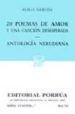 20 POEMAS DE AMOR Y UNA CANCION DESESPERADA: ANTOLOGIA NERUDIANA de NERUDA, PABLO 