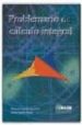 PROBLEMARIO DE CALCULO INTEGRAL di CASTRO PEREZ, JAIME  AGUILAR SANCHEZ, GERARDO 