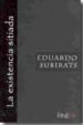 LA EXISTENCIA SITIADA di SUBIRATS, EDUARDO 