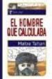 EL HOMBRE QUE CALCULABA di TAHAN, MALBA 
