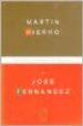 MARTIN HIERRO DE JOSE HERNANDEZ: ODISEA DE UN ARGENTINO EN ARGENT INA di DENGIS, HECTOR 