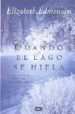 CUANDO EL LAGO SE HIELA di EDMONSON, ELIZABETH 