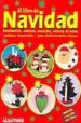 EL LIBRO DE LA NAVIDAD:CANDELABROS, ADORNOS, SOUVENIRS, CENTROS D E MESA di VV.AA. 