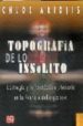 TOPOGRAFIA DE LO INSOLITO: LA MAGIA Y LO FANTASTICO LITERARIO EN LA FRANCIA DEL SIGLO XIX de ARIDJIS, CHLOE 