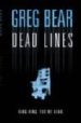 DEAD LINES de BEAR, GREG 