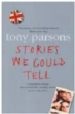 STORIES WE COULD TELL de PARSONS, TONY 