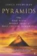 PYRAMIDS: THE REAL STORY BEHIND EGYPT S MOST ANCIENT MONUMENTS de TYLDESLEY, JOYCE 