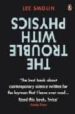 THE TROUBLE WITH PHYSICS de SMOLIN, LEE 