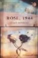ROSE, 1944 (70 YEARS) de DUNMORE, HELEN 
