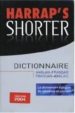 HARRAP'S SHORTER EDITIONS 2004: DICTIONNAIRE ANGLAIS-FRANAIS/FRA NCAIS-ANGLAIS (EDITION 2004) di VV.AA. 