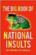 THE BIG BOOK OF NATIONAL INSULTS di VV.AA. 