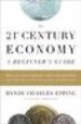 THE 21 ST CENTURY ECONOMY: A BEGINNER S GUIDE de EPPING, RANDY CHARLES 